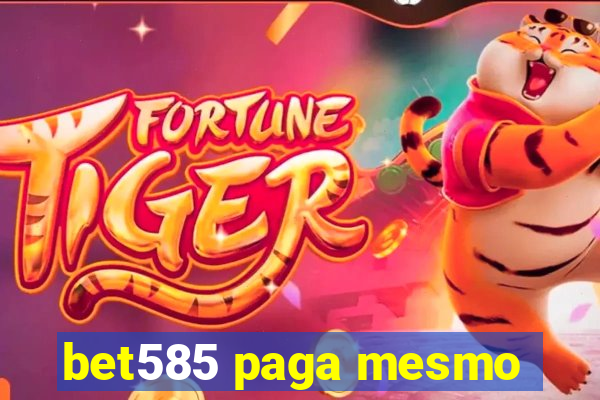 bet585 paga mesmo